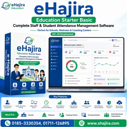 eHajira Education Starter Basic — Complete Staff & Student Attendance Management Software for Schools, Madrasas & Coaching Centers (01–25 Employees)