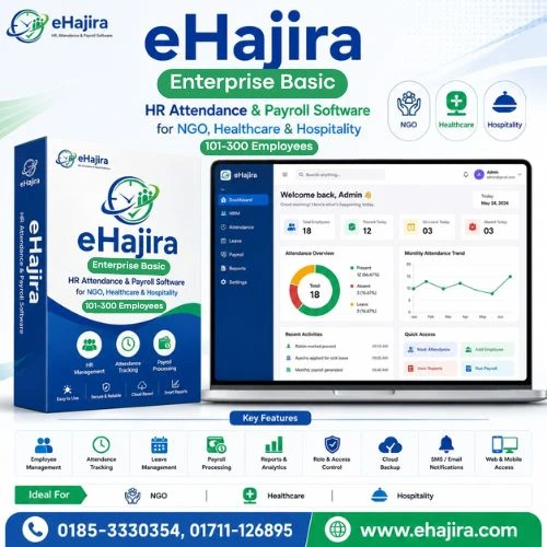 eHajira Enterprise Basic — HR Attendance & Payroll Software for NGO, Healthcare & Hospitality (101–300 Employees)